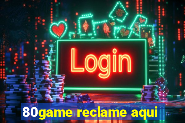 80game reclame aqui